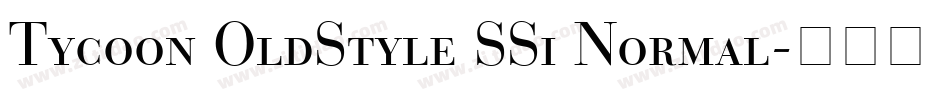Tycoon OldStyle SSi Normal字体转换
